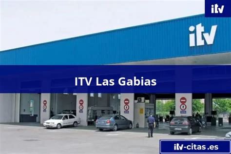 itv gabias|ITV Las Gabias (VEIASA) 【diciembre 2024】